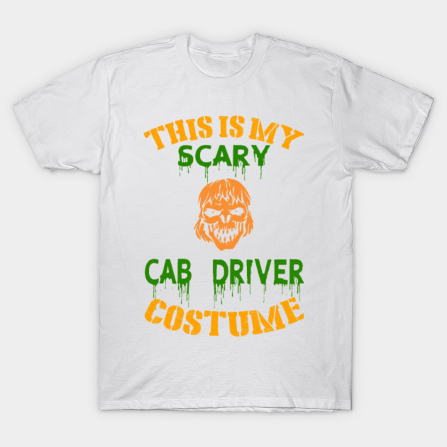 This Is My Scary Cab Driver Costume T-Shirt-TOZ